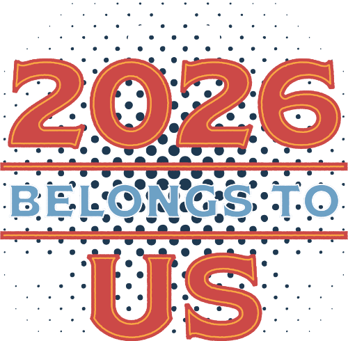 2026 BELONGS TO US in red and blue.